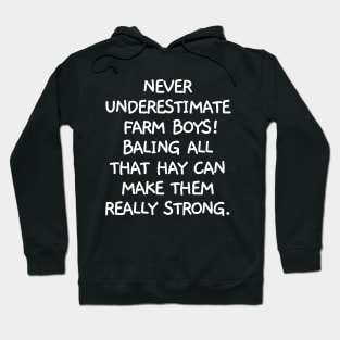 Never underestimate farm boys. Hoodie